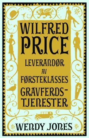 Wilfred Price - leverandør av førsteklasses gravferdstjenester