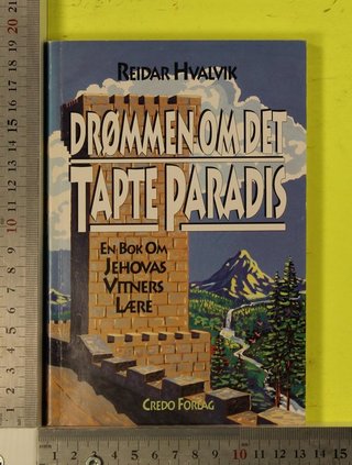 "Drømmen om det tapte paradis en bok om Jehovas vitners lære" av Reidar Hvalvik