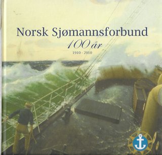 "Norsk Sjømannsforbund 100 år 1910-2010" av Knut Myra