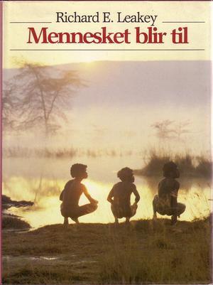 "Mennesket blir til" av Richard E. Leakey