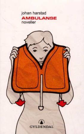 "Ambulanse - noveller" av Johan Harstad