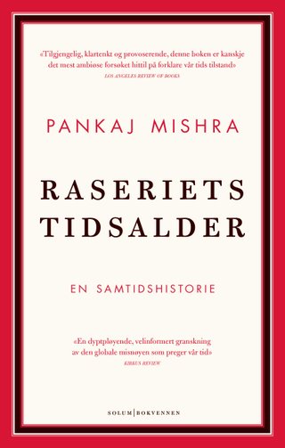 "Raseriets tidsalder" av Pankaj Mishra