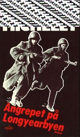 "Angrepet på Longyearbyen - en kort framtidsroman" av Jon Michelet