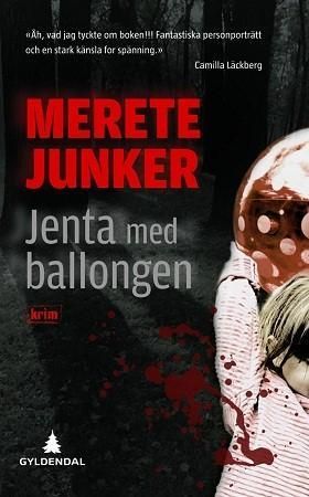 "Jenta med ballongen - kriminalroman" av Merete Junker