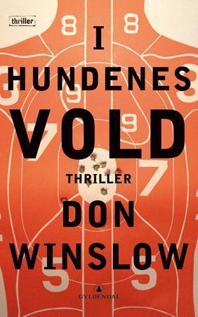 "I hundenes vold" av Don Winslow