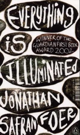 Everything is illuminated - a novel