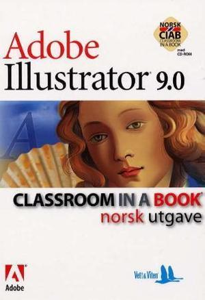 "Adobe illustrator 9.0 - classroom in a book" av Margaret Ljunggren