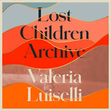 "Lost Children Archive" av Valeria Luiselli