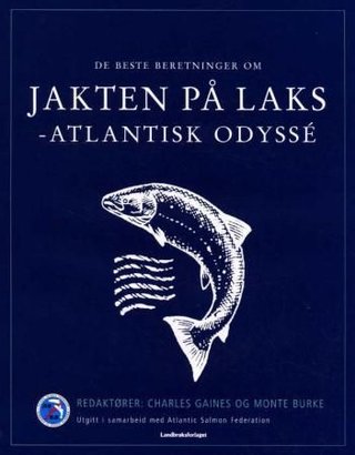 De beste beretninger om jakten på laks - atlantisk odyssé