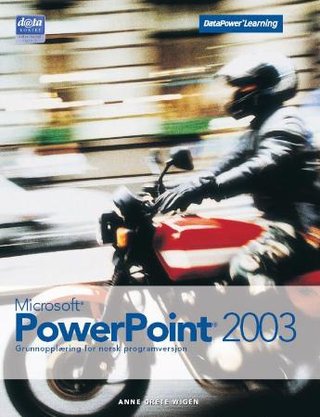 "Microsoft PowerPoint 2003" av Anne Grete Wigen
