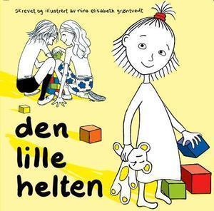 "Den lille helten" av Nina Elisabeth Grøntvedt
