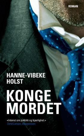 "Kongemordet" av Hanne-Vibeke Holst