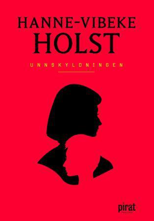 "Unnskyldningen roman" av Hanne-Vibeke Holst