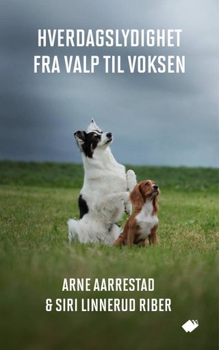 "Hverdagslydighet fra valp til voksen" av Arne Aarrestad