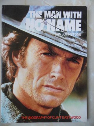"The Man With No Name - The Biography of Clint Eastwood" av Iain Johnstone