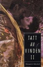 "Tatt av vinden 2" av Margaret Mitchell