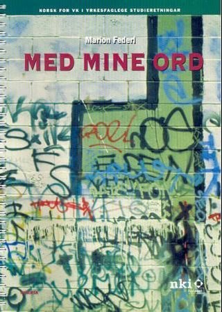 Med mine ord - norsk for vidaregåande kurs 1 yrkesfaglege studieretningar