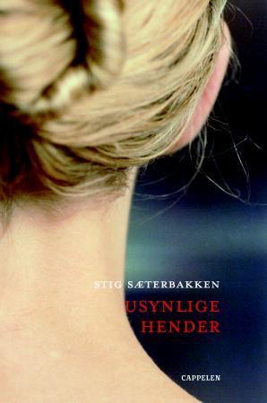"Usynlige hender - roman" av Stig Sæterbakken