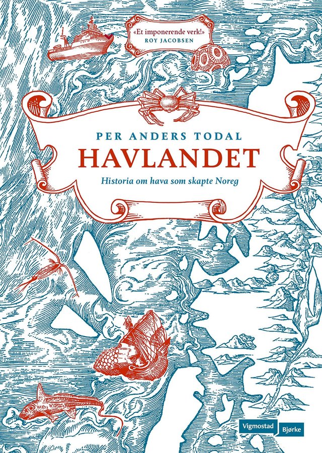 "Havlandet - historia om hava som skapte Noreg" av Per Anders Todal