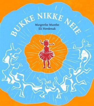 "Bukke nikke neie" av Margrethe Munthe