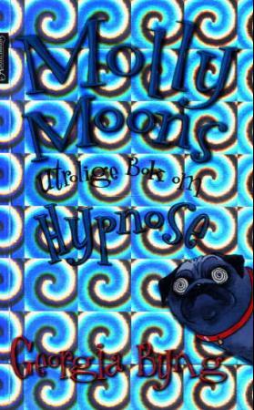 "Molly Moons utrolige bok om hypnose" av Georgia Byng