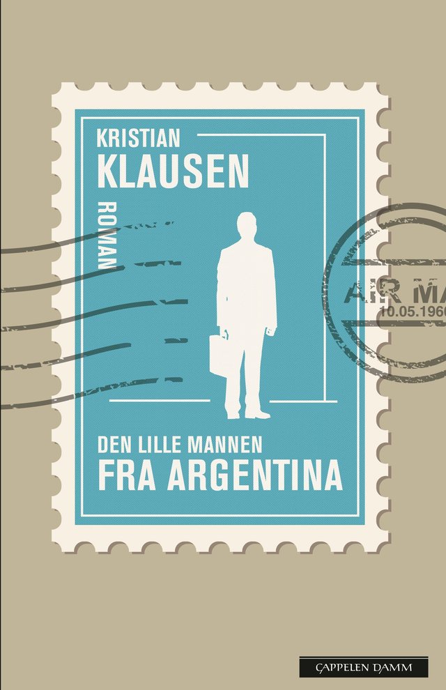"Den lille mannen fra Argentina - roman" av Kristian Klausen