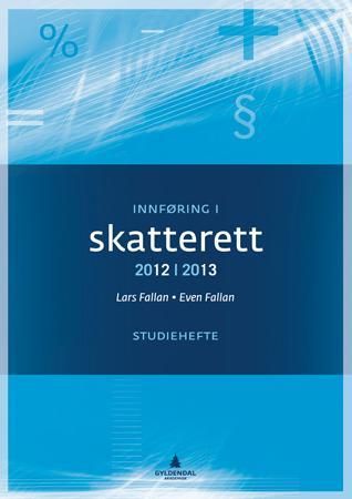 "Innføring i skatterett 2012-2013 - Studiebok : løsningsforslag til oppgaver i læreboka" av Lars Fallan