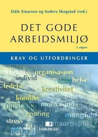 Det gode arbeidsmiljø - krav og utfordringer