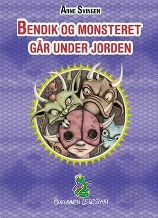Bendik og monsteret går under jorden