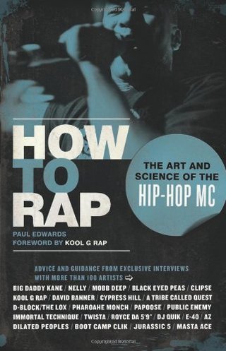 "How to Rap - The Art and Science of the Hip-Hop MC" av Paul Edwards