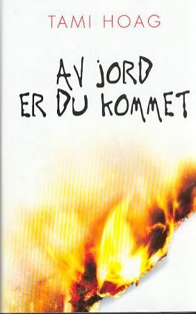 "Av jord er du kommet" av Tami Hoag
