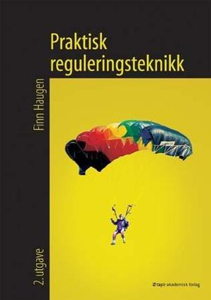 "Praktisk reguleringsteknikk" av Finn Aakre Haugen