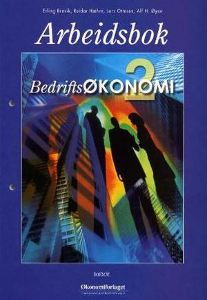 "Bedriftsøkonomi 2 - arbeidsbok : for allmenne, økonomiske og administrative fag" av Erling Brevik