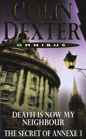"Death is now my neighbour ; The secret of annexe 3" av Colin Dexter