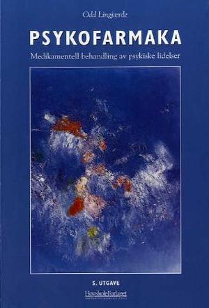 "Psykofarmaka - medikamentell behandling av psykiske lidelser" av Odd Lingjærde