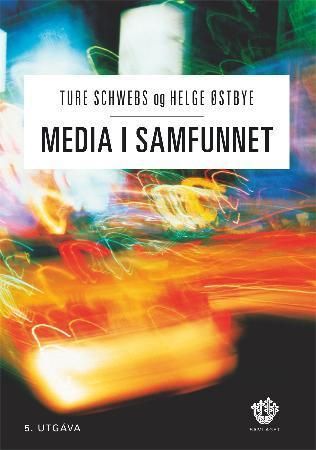 "Media i samfunnet" av Ture Schwebs