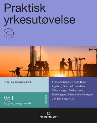 Praktisk yrkesutøvelse - bygg- og anleggsteknikk vg1