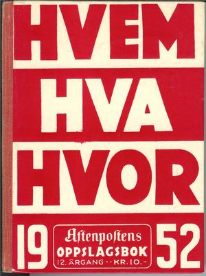 Hvem hva hvor 1952 - Aftenpostens oppslagsbok