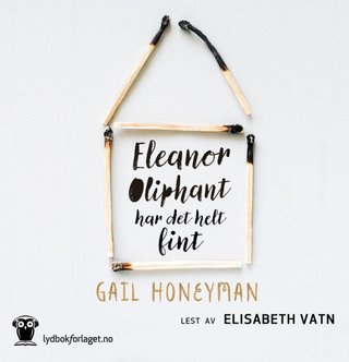 Eleanor Oliphant har det helt fint