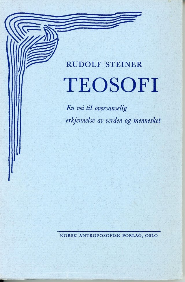 "Teosofi - en vei til oversanselig erkjennelse av verden og mennesket" av Rudolf Steiner
