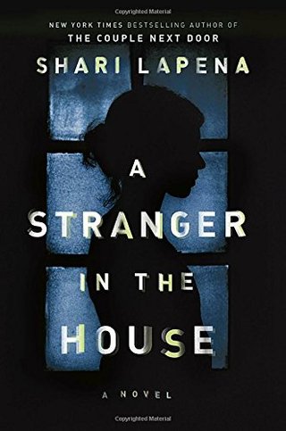 "A Stranger in the House" av Shari Lapena