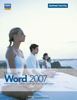 Microsoft Word 2007 - videregående opplæring for norsk programversjon