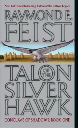 "Talon of the silver hawk conclave of shadows : book one" av Raymond E. Feist