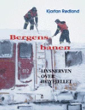 "Bergensbanen - livsnerven over høyfjellet" av Kjartan Rødland