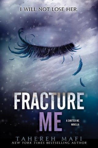 "Fracture Me - A Shatter Me Novella" av Tahereh Mafi