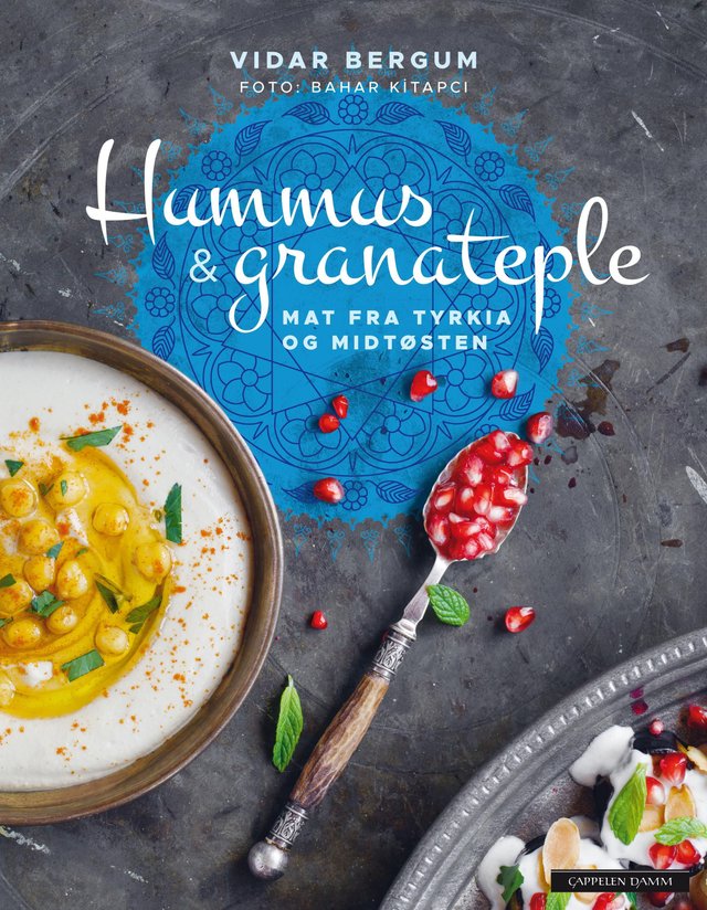 "Hummus & granateple - mat fra Tyrkia og Midtøsten" av Vidar Bergum