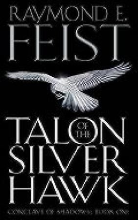 "Talon of the silver hawk conclave of shadows : book one" av Raymond E. Feist