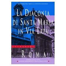 La Diaconia di Santa Maria in Via Lata