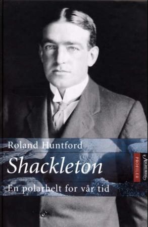 "Shackleton - en polarhelt for vår tid" av Roland Huntford