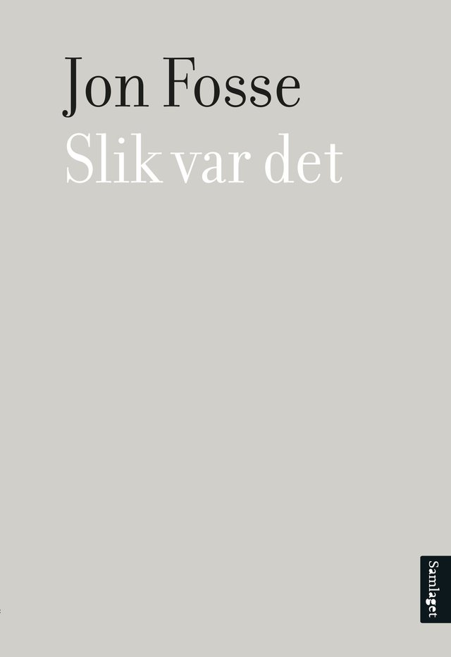 "Slik var det - monolog" av Jon Fosse